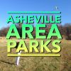 ASHEVILLE AREA PARKS