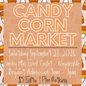 Candy Corn Market @ Smoky Mountain Event Center | Waynesville | North Carolina | United States