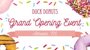 Grand Opening Event @ Duck Donuts (Asheville, NC) | Asheville | North Carolina | United States