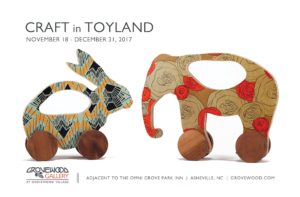 Craft in Toyland - Opening Reception @ Grovewood Village | Asheville | North Carolina | United States