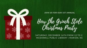 1st Annual How The Grinch Stole Christmas Party @ Marion Branch -McDowell County Public Library | Marion | North Carolina | United States