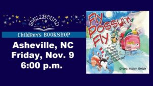 Author Event: Fly Possum Fly in Asheville, NC! @ Spellbound Children's Bookshop | Asheville | North Carolina | United States