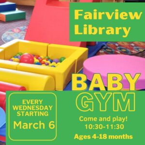 Baby Gym (4 to 18 months old) @ Fairview Library