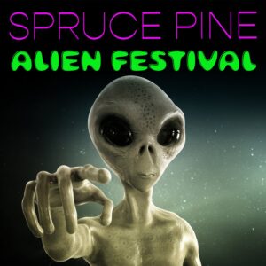 Spruce Pine Alien Festival @ Downtown Spruce Pine on Oak Avenue