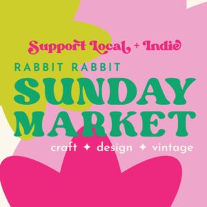 Sunday Market @ Rabbit Rabbit