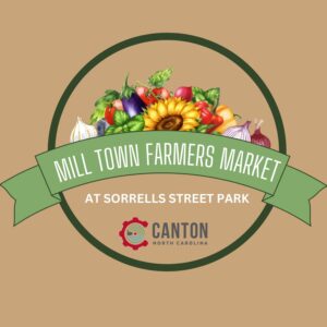 Mill Town Farmers Market @ Sorrells Street Park, Canton