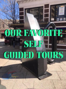OUR FAVORITE SELF GUIDED TOURS @ all over the area