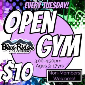 Open Gym Time (Ages 3-17yrs) @ Blue Ridge Kids Center