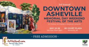 3rd Annual Downtown Asheville Memorial Day Weekend Festival of the Arts @ on the streets of North Pack Square and South Pack Square as well as the Terrace Lawn and Reuter Terrace