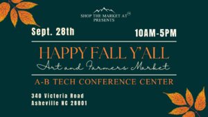 Happy Fall Y'All Art & Farmers Market @ Shop the Market at AB Tech Conference Center