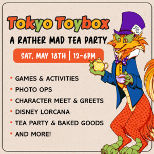 A Rather Mad Tea Party @ Tokyo Toybox at the Blue Ridge Mall