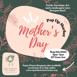 Mother's Day Pop Up Market @ Open Hearts Art Center