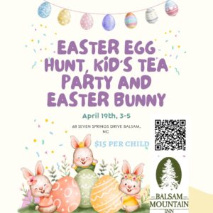 Kids Easter Egg Hunt, Kid's Tea Party, and Easter Bunny @ Balsam Mountain Inn