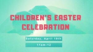 Children's Easter Celebration & Egg Hunt @ Calvary Road Baptist Church