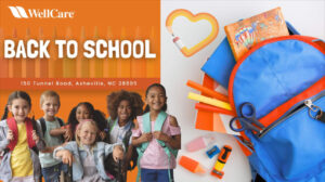 WellCare's Back to School Event @  WellCare NC - Asheville